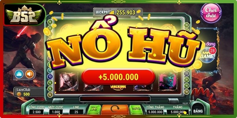 Nổ Hũ B52Club 2 Hiệu ứng Nổ hũ B52Club sống động