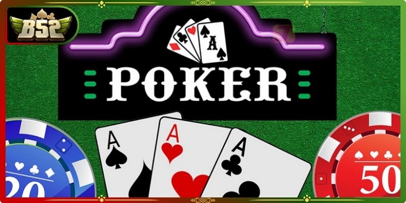 Poker B52Club - Trải Nghiệm Game Bài Đỉnh Cao 2026 2 Poker B52club đòi hỏi khả năng tính toán, quan sát và xây dựng chiến thuật